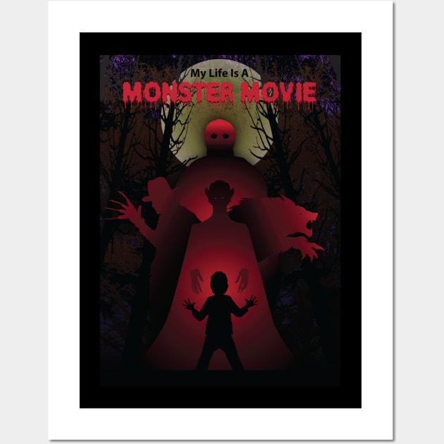 My Life Is A Monster Movie Wall Art by buddysbane